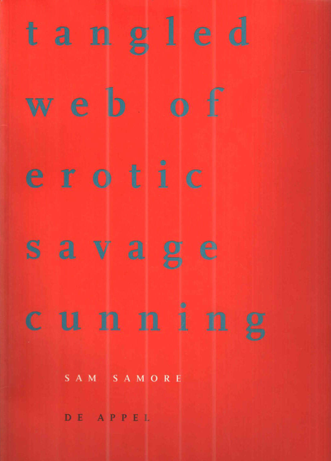 Sam Samore: Tangled Web of Erotic Savage Cunning / een kluwen wilde erotische listen